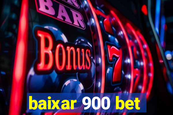 baixar 900 bet